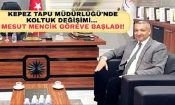 Kepez Tapu Müdürlüğü’nde koltuk değişimi... Mesut Mencik göreve başladı!
