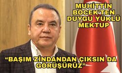 Muhittin Böcek'ten duygu yüklü mektup... “Başım zindandan çıksın da görüşürüz”