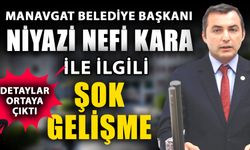 Manavgat Belediye Başkanı Niyazi Nefi Kara’nın iddianamesi ortaya çıktı