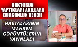 Doktorun yaptıkları akıllara durgunluk verdi! Hastalarının mahrem görüntülerini yayınladı
