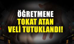 Öğretmene tokat atan veli tutuklandı!