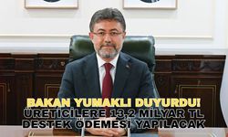 Bakan Yumaklı zirai dondan etkilenen üreticilere müjdeyi verdi! Üreticilere 13,2 milyar TL destek ödemesi yapılacak
