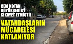 Cem Kotan Büyükşehir’i şikayet etmişti! Vatandaşların mücadelesi katlanıyor