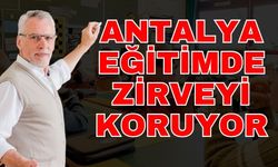 Antalya eğitimde zirveyi koruyor! 2020-2025 arası rekor büyüme