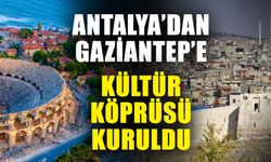 Antalya’dan Gaziantep’e kültür köprüsü Kuruldu