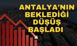 Antalya’nın beklediği düşüş başladı