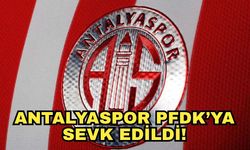 Antalyaspor PFDK’ya sevk edildi!