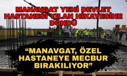 Yılan hikayesine dönen Manavgat Yeni Devlet Hastanesi meclise taşındı! "Manavgat özel hastaneye mecbur bırakılıyor"