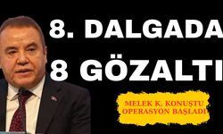 8. dalgada 8 gözaltı