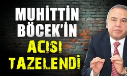 Muhittin Böcek’in acısı tazelendi