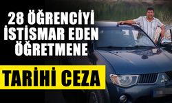 28 öğrenciyi istismar eden öğretmene tarihi ceza