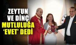 Zeytun ve Dinç mutluluğa ‘Evet’ dedi