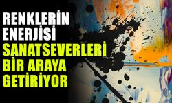 Renklerin enerjisi sanatseverleri bir araya getiriyor
