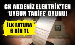 CK Akdeniz Elektrik’ten ‘Uygun tarife’ oyunu! İlk fatura 6 bin TL