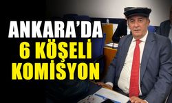 Ankara’da 6 köşeli komisyon