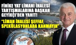 Finike Yat Limanı ihalesi tartışmalarına Başkan Geyikçi’den yanıt! “Liman İhalesi Şeffaf, Spekülasyonlara Kanmayın”