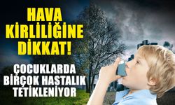 Hava kirliliğine dikkat! Çocuklarda birçok hastalık tetikleniyor