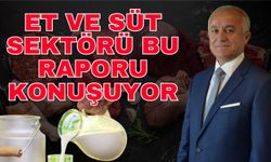 Antalya’da et ve süt sektörü bu raporu konuşuyor