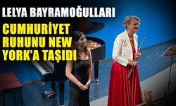 Lelya Bayramoğulları Cumhuriyet ruhunu New York’a taşıdı