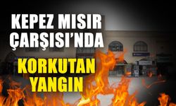 Kepez Mısır Çarşısı’nda korkutan yangın