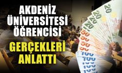 Akdeniz Üniversitesi öğrencisi gerçekleri anlattı