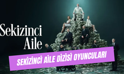 Sekizinci Aile Dizisi Oyuncuları Yaşları ve Karakterleri: Basmacıgiller Ailesi Kim?