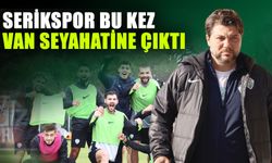 Serikspor bu kez Van seyahatine çıktı