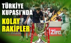 Türkiye Kupası’nda kolay rakipler