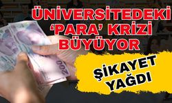 Üniversitedeki ‘Para’ krizi büyüyor