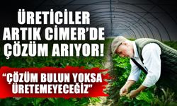 Üreticiler artık CİMER’de çözüm arıyor! “Çözüm bulun yoksa üretemeyeceğiz”