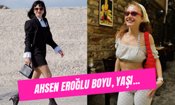 Ahsen Eroğlu Boyu: Rüya Gibi Çiğdem’in Yaşı, Sevgilisi…