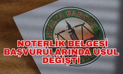 Antalya Barosu duyurdu! Noterlik belgesi başvurularında usul değişti