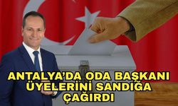 Antalya’da oda başkanı üyelerini sandığa çağırdı