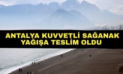 Meteoroloji uyarmıştı... Antalya kuvvetli sağanak yağışa teslim oldu