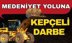 Antalya’nın medeniyet yoluna kepçeli darbe