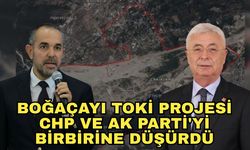 Boğaçayı TOKİ projesi CHP ve AK Parti'yi birbirine düşürdü