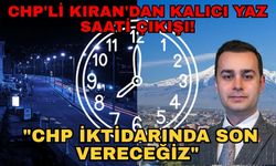 CHP'li Kıran'dan kalıcı yaz saati çıkışı! "CHP iktidarında son vereceğiz"