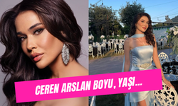 Ceren Arslan Boyu, Yaşı.. Miss Universe Temsilcisi Kimdir?