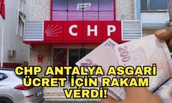 CHP Antalya asgari ücret için rakam verdi!