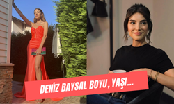 Deniz Baysal Boyu, Yaşı… Taşacak Bu Deniz’in Esme’si Kim?