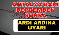 Antalya'nın belediye başkanlarından ardı ardına deprem açıklaması