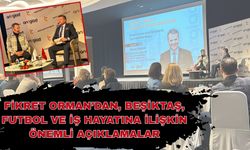 Fikret Orman’dan, Beşiktaş, futbol ve iş hayatına ilişkin önemli açıklamalar