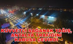 Kuvvetli sağanak yağış, Antalya trafiğini kabusa çevirdi
