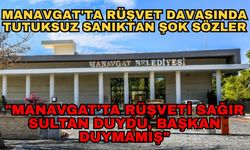 Manavgat'ta rüşvet davasında tutuksuz sanıktan şok sözler...  "Manavgat’ta rüşveti sağır sultan duydu, başkan duymamış"