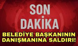 Belediye başkanının danışmanına saldırı! 4 şüpheli gözaltına alındı