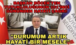 Başkan Böcek'ten tutukluluğunun 161'inci gününden hayati çağrı! "Durumum artık hayati bir mesele"