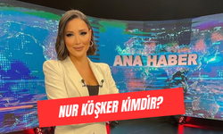 Nur Köşker Evli Mi? Eski Habertürk Spikeri Kaç Yaşında?