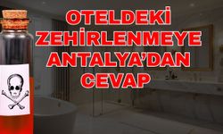Oteldeki zehirlenmeye Antalya’dan cevap