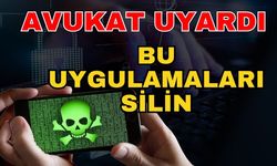 Avukat uyardı! Şüpheli uygulamaları silin, cihazınızı koruyun