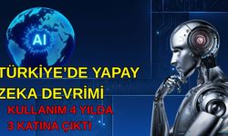 Türkiye'de yapay zeka devrimi... Kullanım 4 yılda 3 katına çıktı